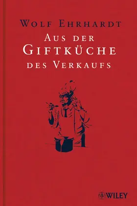 Ehrhardt |  Aus der Giftküche des Verkaufs | Buch |  Sack Fachmedien