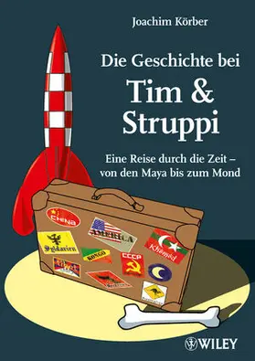 Körber |  Die Geschichte bei Tim & Struppi | Buch |  Sack Fachmedien