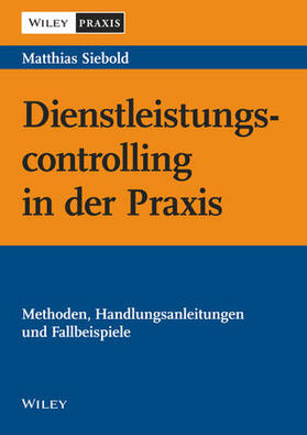 Siebold |  Dienstleistungscontrolling in der Praxis | Buch |  Sack Fachmedien