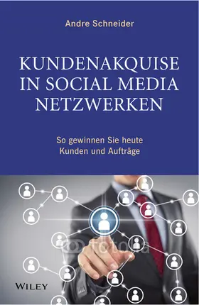 Schneider |  Kundenakquise in Social-Media-Netzwerken | Buch |  Sack Fachmedien