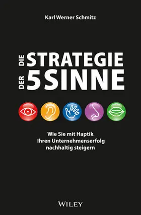 Schmitz |  Die Strategie der 5 Sinne | Buch |  Sack Fachmedien