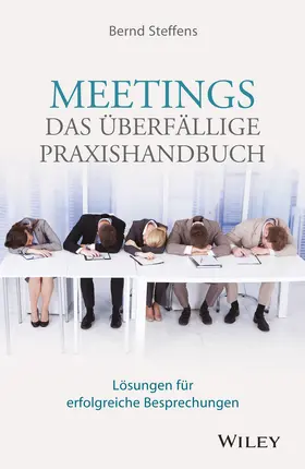 Steffens |  Meetings - das überfällige Praxishandbuch | Buch |  Sack Fachmedien