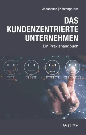 Johannsen / Katzengruber |  Das kundenzentrierte Unternehmen | Buch |  Sack Fachmedien