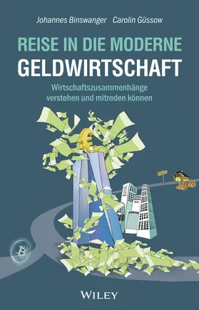 Binswanger / Güssow |  Reise in die moderne Geldwirtschaft | Buch |  Sack Fachmedien