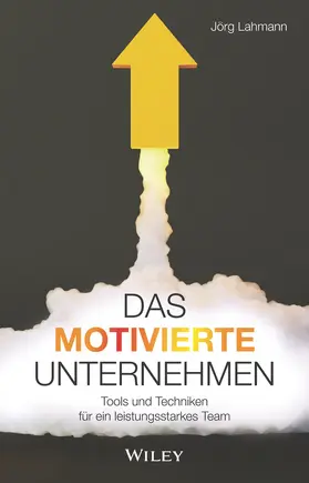 Lahmann |  Das motivierte Unternehmen | Buch |  Sack Fachmedien