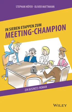 Höfer / Mattmann |  In 7 Etappen zum Meeting-Champion | Buch |  Sack Fachmedien