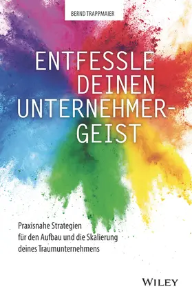 Trappmaier |  Entfessle deinen Unternehmergeist | Buch |  Sack Fachmedien