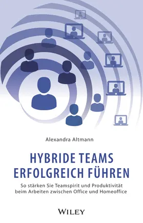 Altmann |  Hybride Teams erfolgreich führen | Buch |  Sack Fachmedien