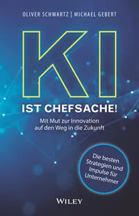 Schwartz / Gebert |  KI ist Chefsache! | Buch |  Sack Fachmedien