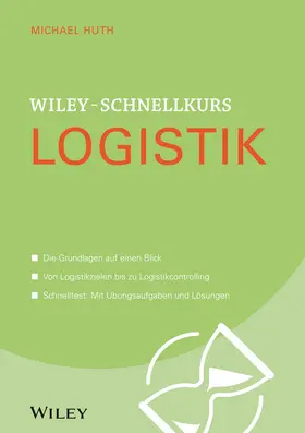 Huth |  Wiley-Schnellkurs Logistik | Buch |  Sack Fachmedien