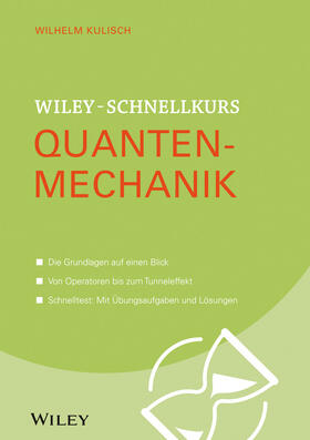 Kulisch |  Wiley-Schnellkurs Quantenmechanik | Buch |  Sack Fachmedien