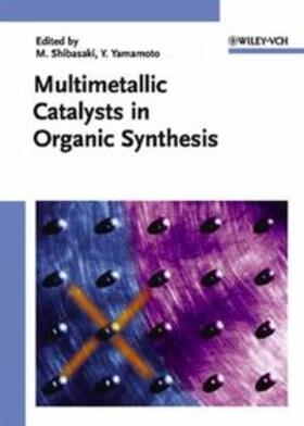 Shibasaki / Yamamoto |  Multimetallic Catalysts in Organic Synthesis | eBook | Sack Fachmedien