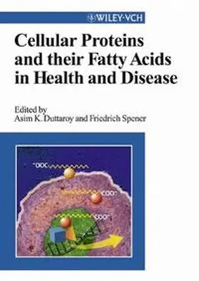 Duttaroy / Spener |  Cellular Proteins and Their Fatty Acids in Health and Disease | eBook | Sack Fachmedien