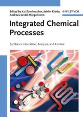 Sundmacher / Kienle / Seidel-Morgenstern |  Integrated Chemical Processes | eBook | Sack Fachmedien