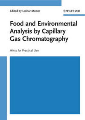 Matter |  Food and Environmental Analysis by Capillary Gas Chromatography | eBook | Sack Fachmedien