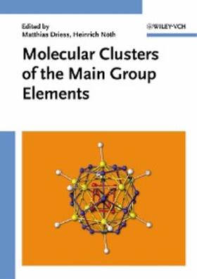 Driess / Nöth |  Molecular Clusters of the Main Group Elements | eBook | Sack Fachmedien