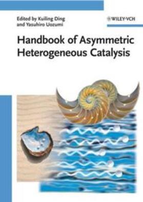 Ding / Uozumi |  Handbook of Asymmetric Heterogeneous Catalysis | eBook | Sack Fachmedien