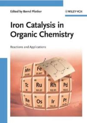 Plietker |  Iron Catalysis in Organic Chemistry | eBook | Sack Fachmedien