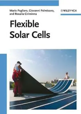 Pagliaro / Palmisano / Ciriminna |  Flexible Solar Cells | eBook | Sack Fachmedien