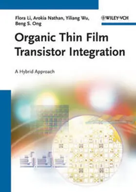 Li / Nathan / Wu |  Organic Thin Film Transistor Integration | eBook | Sack Fachmedien