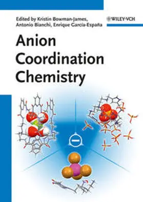 Bowman-James / Bianchi / García-Espana |  Anion Coordination Chemistry | eBook | Sack Fachmedien