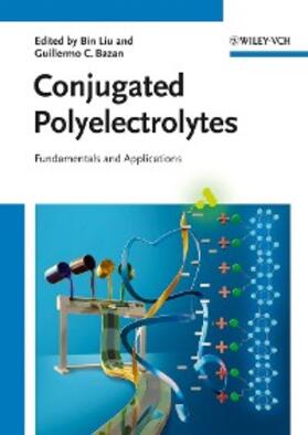 Liu / Bazan |  Conjugated Polyelectrolytes | eBook | Sack Fachmedien