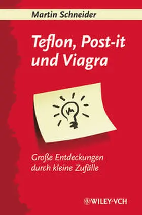 Schneider |  Teflon, Post-it und Viagra | eBook | Sack Fachmedien