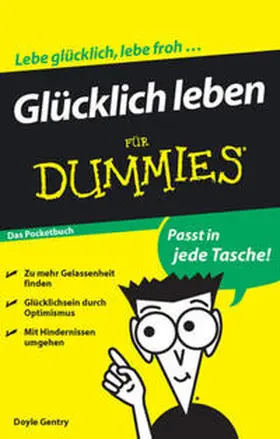 Gentry |  Glücklich leben für Dummies Das Pocketbuch | eBook | Sack Fachmedien