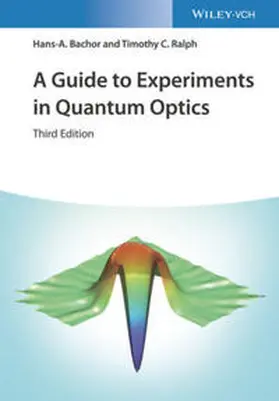 Bachor / Ralph |  A Guide to Experiments in Quantum Optics | eBook | Sack Fachmedien