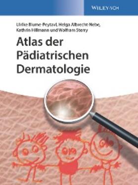Blume-Peytavi / Albrecht-Nebe / Hillmann |  Atlas der Pädiatrischen Dermatologie | eBook | Sack Fachmedien