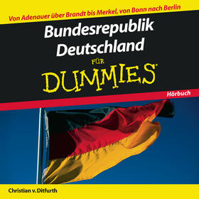 Ditfurth |  Bundesrepublik Deutschland für Dummies Hörbuch | Sonstiges |  Sack Fachmedien