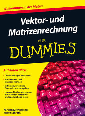 Kirchgessner / Schreck |  Vektor- und Matrizenrechnung für Dummies | Buch |  Sack Fachmedien