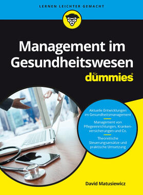 Matusiewicz |  Management im Gesundheitswesen für Dummies | Buch |  Sack Fachmedien