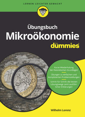 Lorenz |  Übungsbuch Mikroökonomie für Dummies | Buch |  Sack Fachmedien