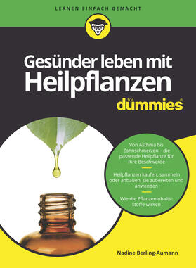 Berling-Aumann |  Gesünder leben mit Heilpflanzen für Dummies | Buch |  Sack Fachmedien