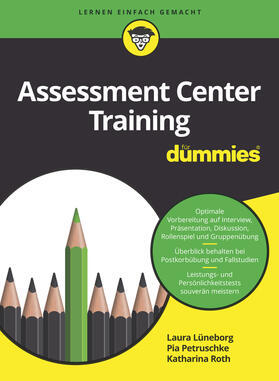 Petruschke / Lüneborg / Roth |  Assessment Center Training für Dummies | Buch |  Sack Fachmedien