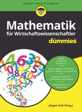 Sigg / Faik |  Mathematik für Wirtschaftswissenschaftler für Dummies | Buch |  Sack Fachmedien