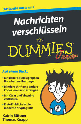 Büttner / Knapp |  Nachrichten verschlüsseln für Dummies Junior | Buch |  Sack Fachmedien