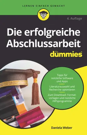 Weber |  Die erfolgreiche Abschlussarbeit für Dummies | Buch |  Sack Fachmedien