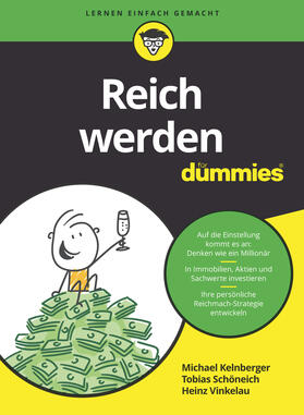 Kelnberger / Schöneich / Vinkelau |  Reich werden für Dummies | Buch |  Sack Fachmedien