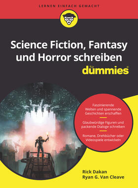 Dakan / Van Cleave |  Science-Fiction, Fantasy und Horror schreiben für Dummies | Buch |  Sack Fachmedien