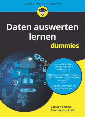 Felden / Koschtial |  Daten auswerten lernen für Dummies | Buch |  Sack Fachmedien