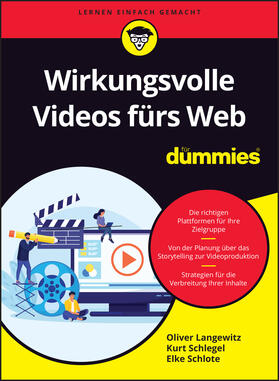 Langewitz / Schlegel / Schlote |  Wirkungsvolle Videos fürs Web für Dummies | Buch |  Sack Fachmedien