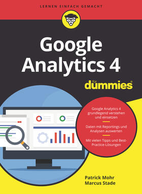 Mohr / Stade |  Google Analytics 4 für Dummies | Buch |  Sack Fachmedien