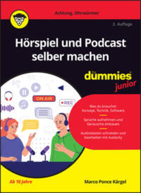 Ponce Kärgel |  Hörspiel und Podcast selber machen für Dummies Junior | Buch |  Sack Fachmedien