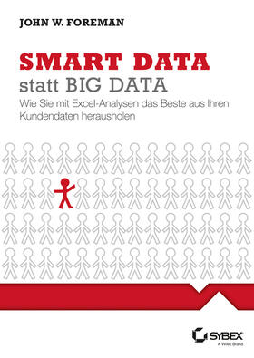 Foreman |  Big Data smart mit Excel analysieren - So holen Sie das Beste aus Ihren Kundendaten heraus | Buch |  Sack Fachmedien