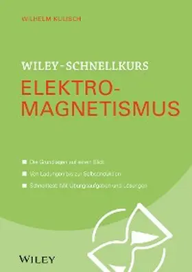 Kulisch |  Wiley-Schnellkurs Elektromagnetismus | eBook | Sack Fachmedien