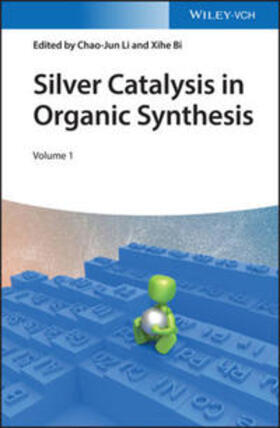 Li / Bi |  Silver Catalysis in Organic Synthesis | eBook | Sack Fachmedien