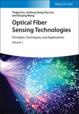Liu / Jiang / Wang |  Optical Fiber Sensing Technologies | eBook | Sack Fachmedien