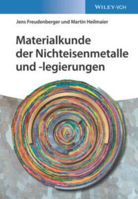 Freudenberger / Heilmaier |  Materialkunde der Nichteisenmetalle und -legierungen | eBook | Sack Fachmedien
